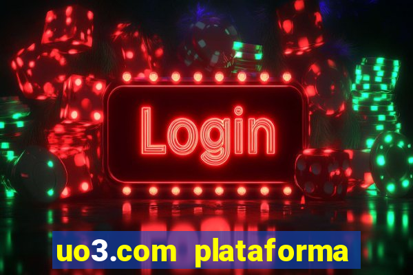 uo3.com plataforma de jogos