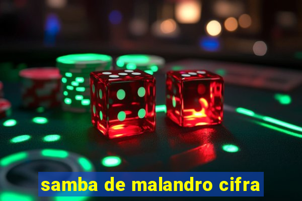 samba de malandro cifra