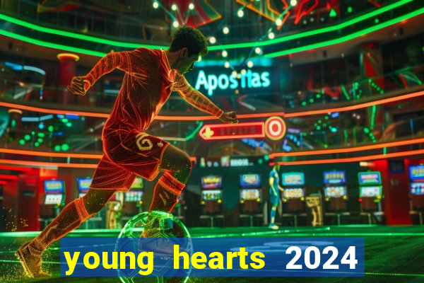 young hearts 2024 assistir online