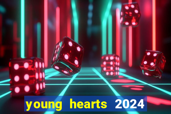 young hearts 2024 assistir online