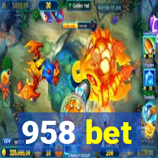 958 bet