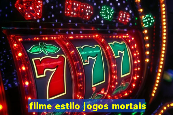 filme estilo jogos mortais