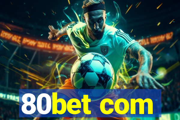 80bet com