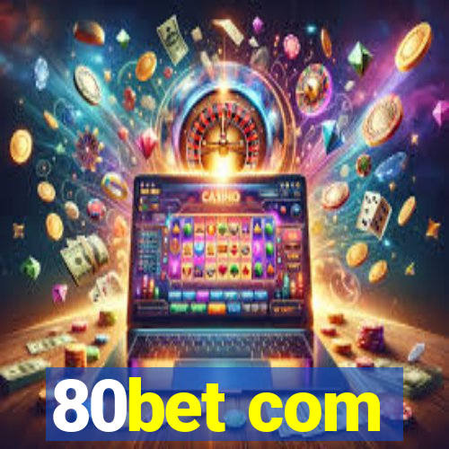 80bet com