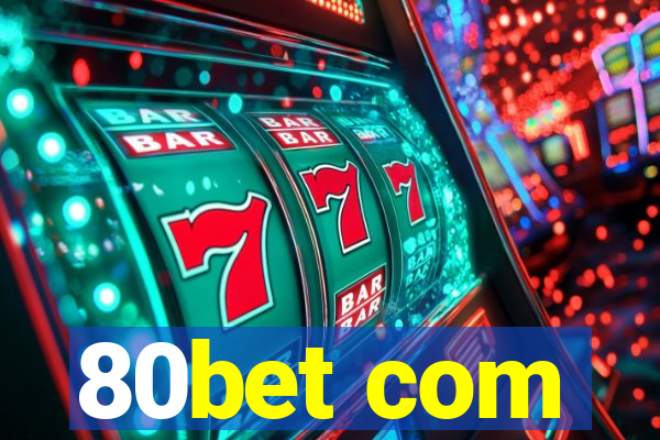 80bet com