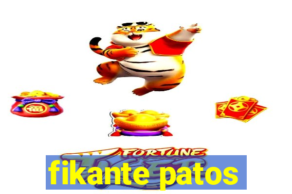 fikante patos