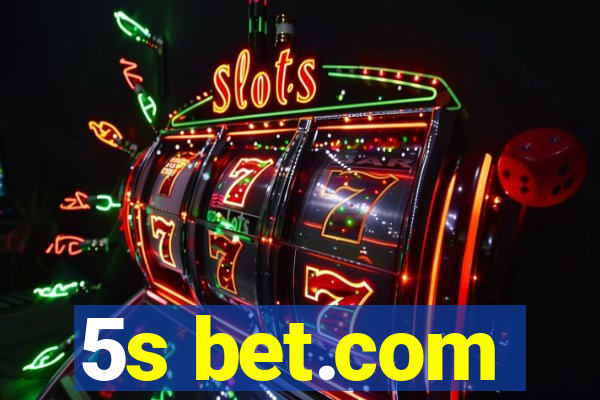 5s bet.com