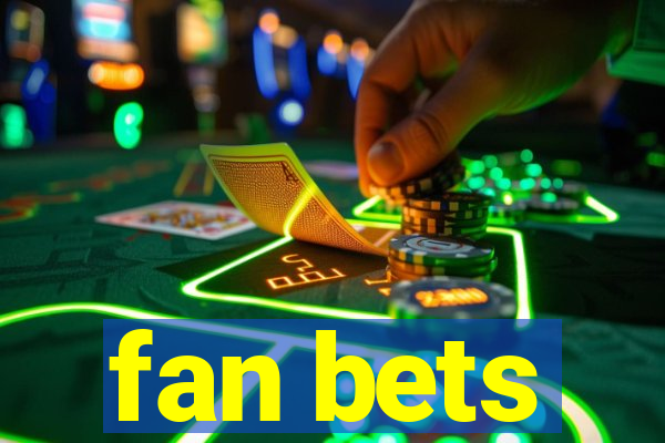 fan bets