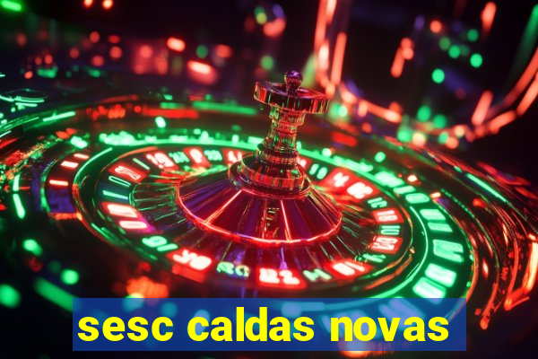 sesc caldas novas