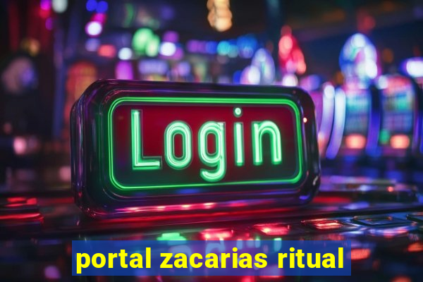 portal zacarias ritual