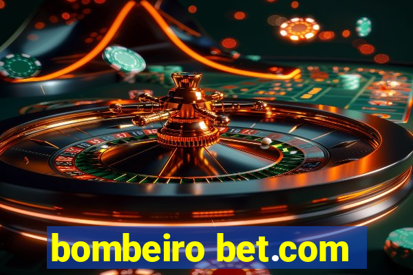 bombeiro bet.com