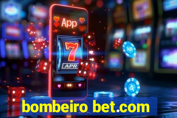 bombeiro bet.com