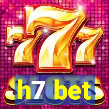 h7 bet