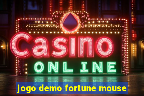 jogo demo fortune mouse