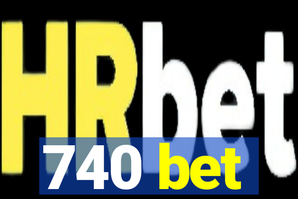 740 bet