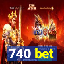 740 bet