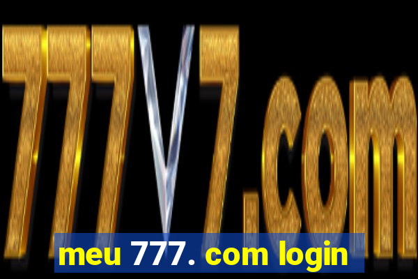 meu 777. com login