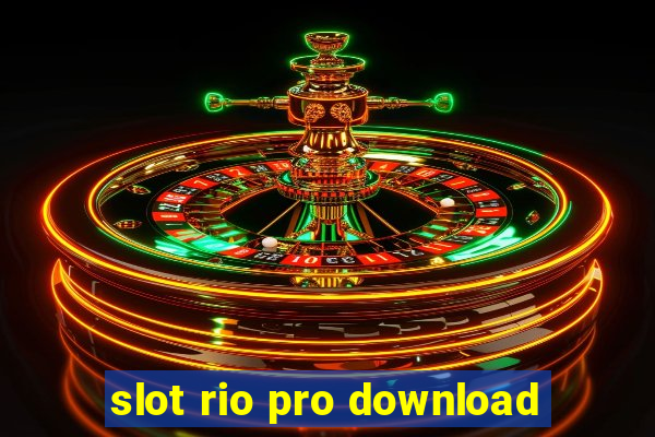 slot rio pro download