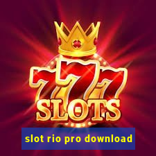 slot rio pro download