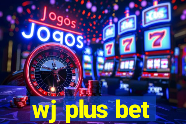 wj plus bet