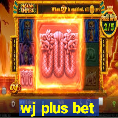 wj plus bet