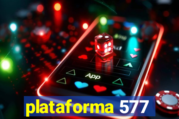 plataforma 577