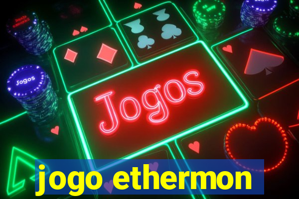 jogo ethermon