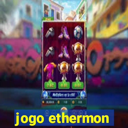 jogo ethermon