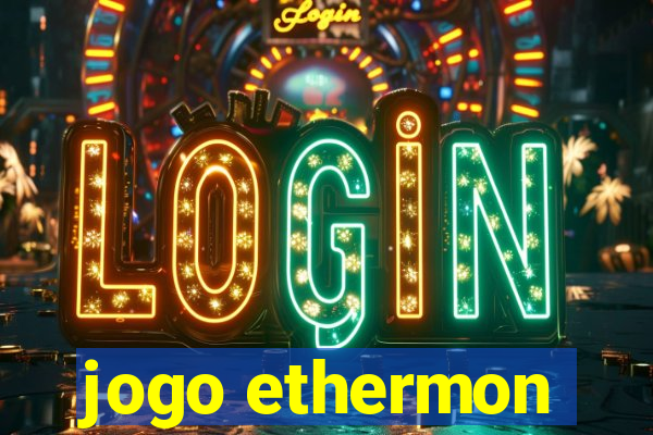 jogo ethermon