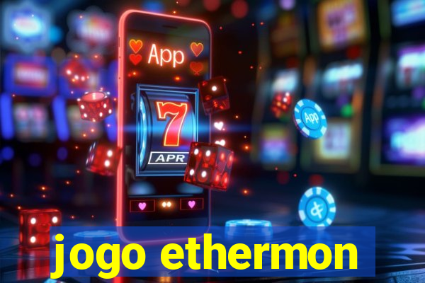 jogo ethermon