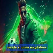 cucuta x union magdalena