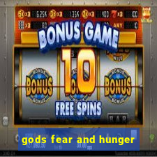 gods fear and hunger