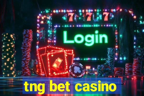 tng bet casino