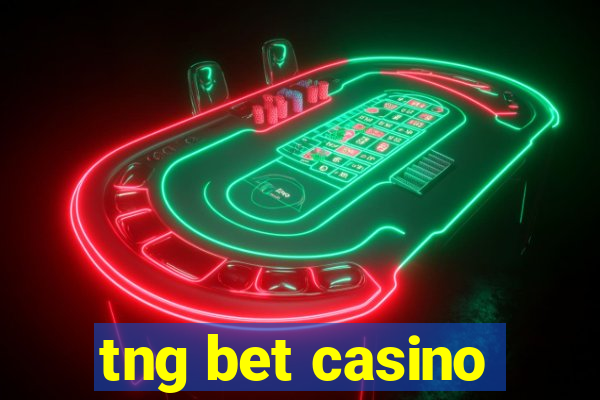 tng bet casino