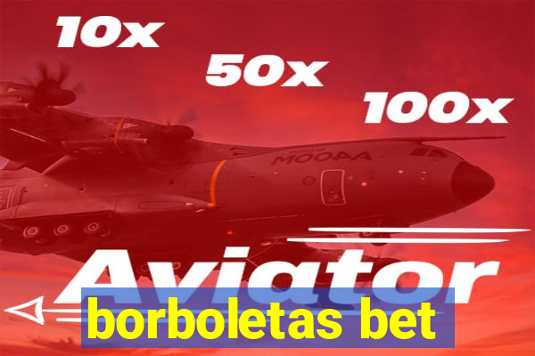 borboletas bet