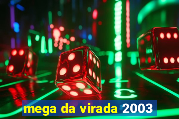 mega da virada 2003