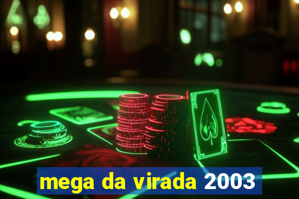 mega da virada 2003