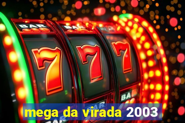 mega da virada 2003