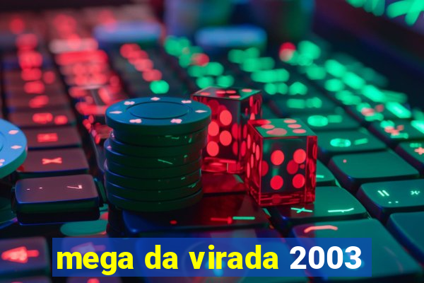 mega da virada 2003