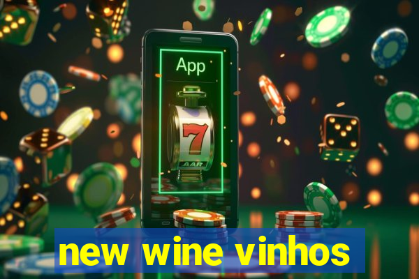 new wine vinhos