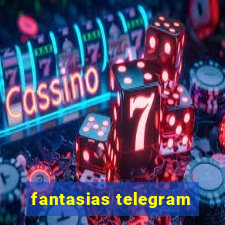 fantasias telegram