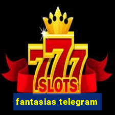 fantasias telegram