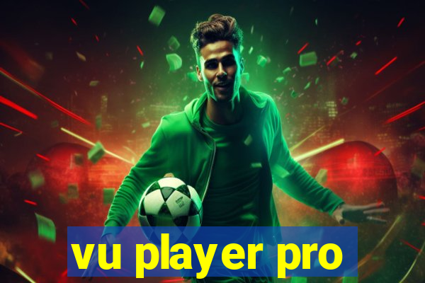 vu player pro