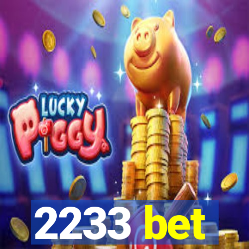 2233 bet