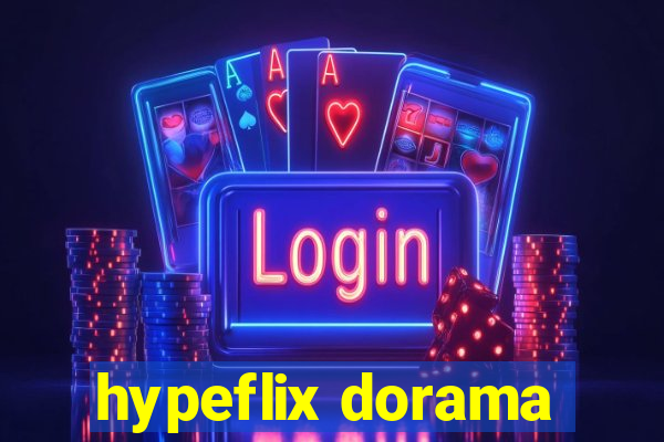 hypeflix dorama