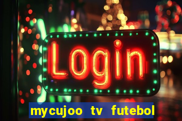 mycujoo tv futebol ao vivo