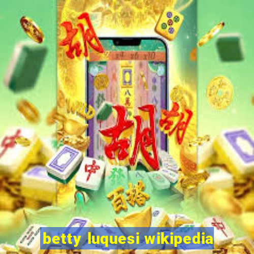 betty luquesi wikipedia