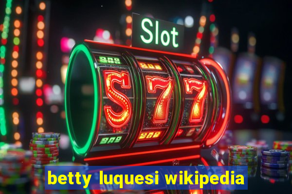 betty luquesi wikipedia