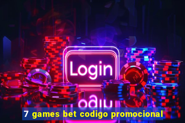 7 games bet codigo promocional