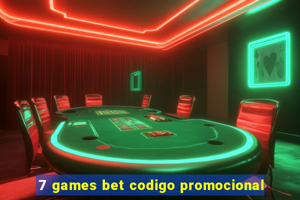 7 games bet codigo promocional